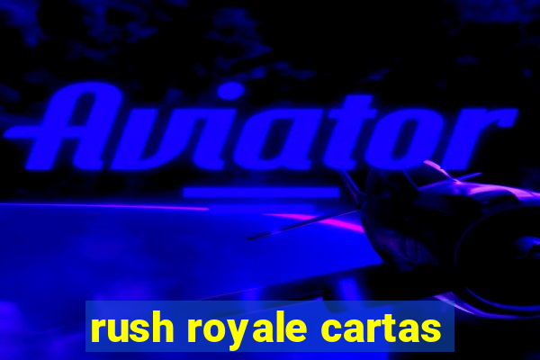 rush royale cartas